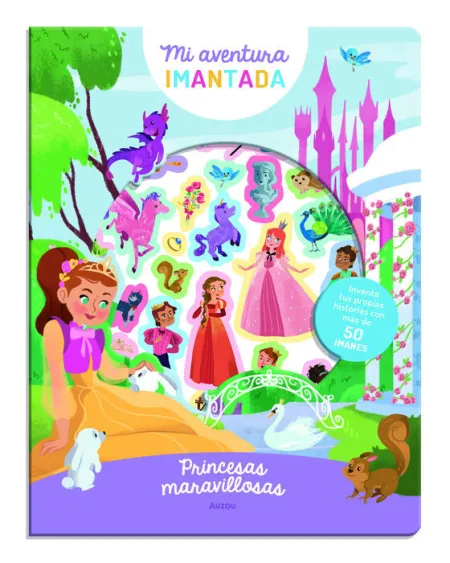 Mi Aventura Imantada. Princesa Maravillosa
