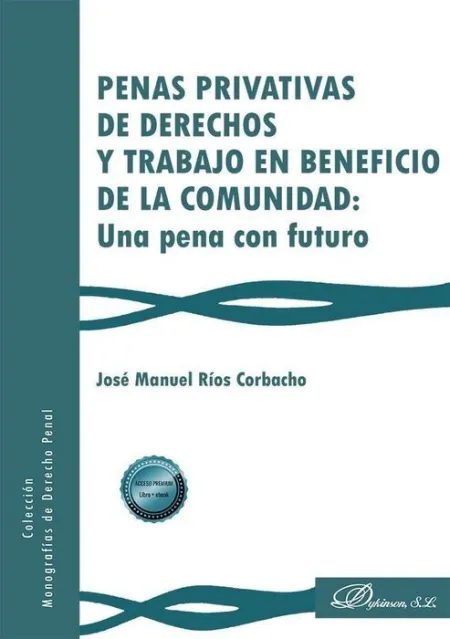 Penas Privativas de Derechos y Trabajo en Beneficio de la Comunidad: una Pena Co