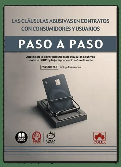 Las Cláusulas Abusivas en Contratos con Consumidores y Usuarios. Paso a Paso