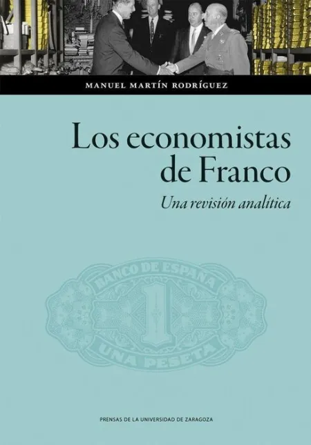 Los Economistas de Franco. Una Revisión Anal¡Tica