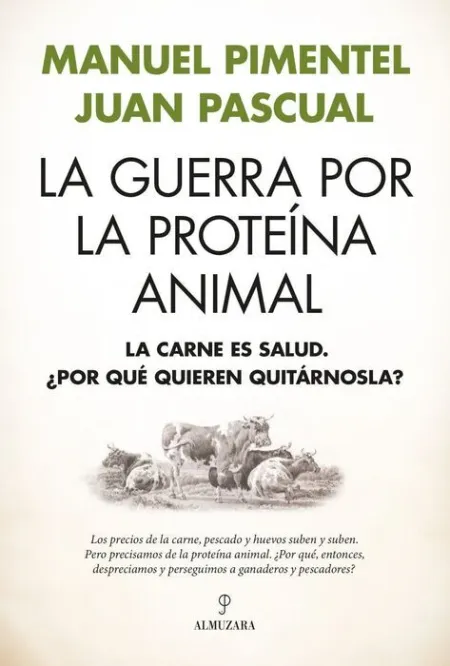 La Guerra por la Proteína Animal
