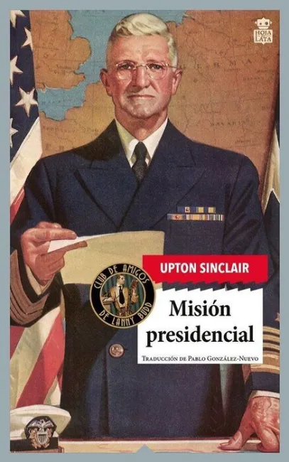 Mision Presidencial. Saga de Lanny Budd 8
