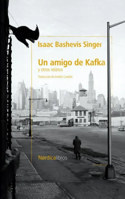 Un Amigo de Kafka y Otros Relatos
