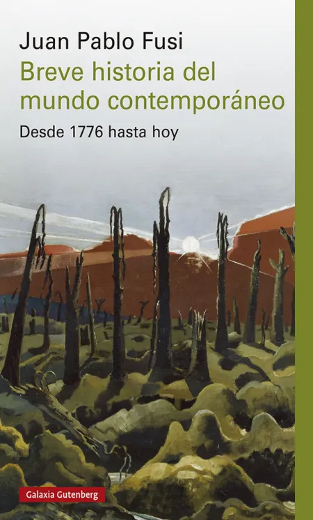 Breve Historia del Mundo Contemporaneo. Desde 1776 Hasta Hoy