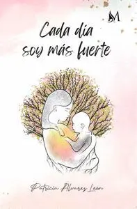 Cada DiA Soy MaS Fuerte