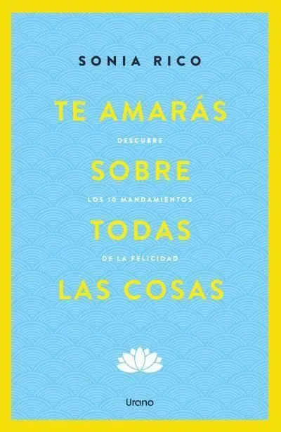 Te Amarás Sobre Todas las Cosas
