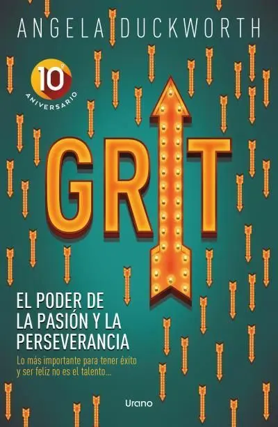 Grit. El Poder de la Pasión y la Perseverancia