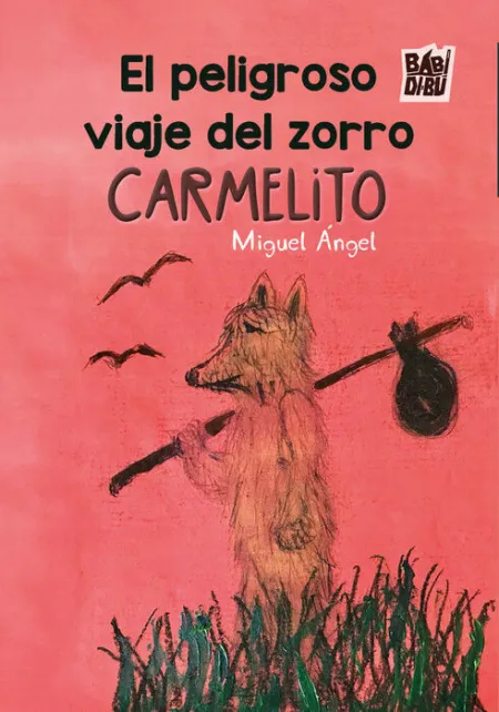 El Peligroso Viaje del Zorro Carmelito