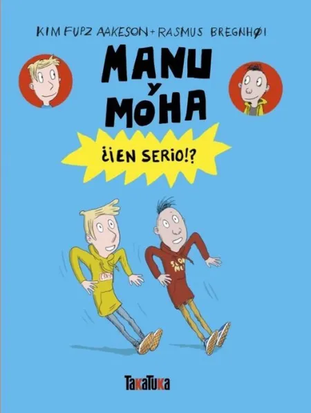 Manu y Moha. ¿¡En Serio!?