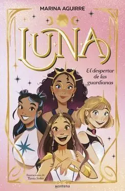 L. u. n. a. 1 - el Despertar de las Guardianas
