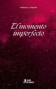 El Momento Imperfecto