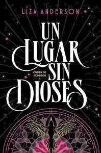 Un Lugar sin Dioses (Orden de Archeon 1)
