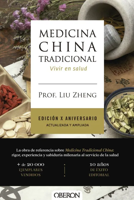 Medicina China Tradicional. Edición X Aniversario. Actualizada y Ampliada