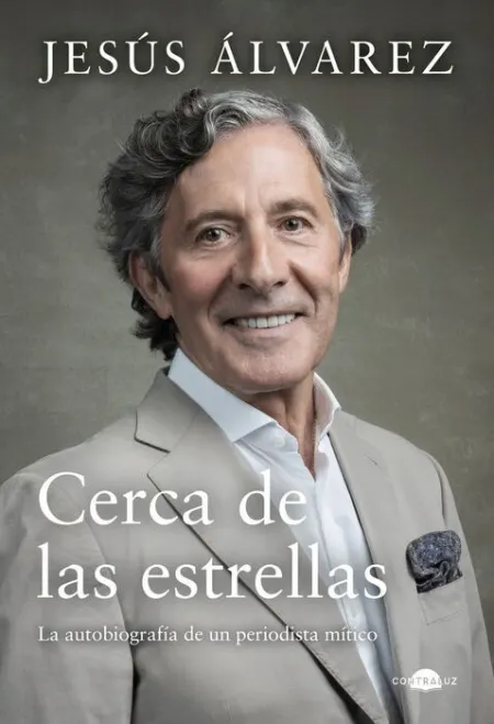 Cerca de las Estrellas. La Autobiografia de un Periodista Mitico