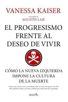 Progresismo Frente Al Deseo de Vivir, el