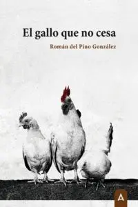 El Gallo que no Cesa