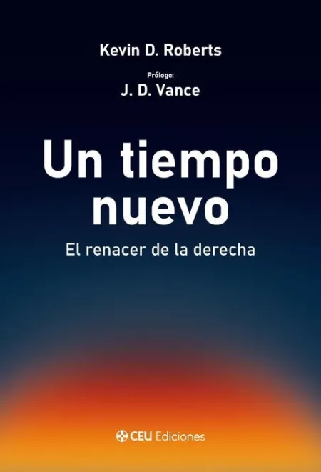 Un Tiempo Nuevo el Renacer de la Derecha