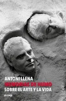 Memorias de Humo. Sobre la Vida y el Arte