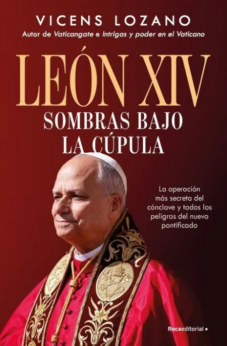León Xiv. Sombras Bajo la Cupula