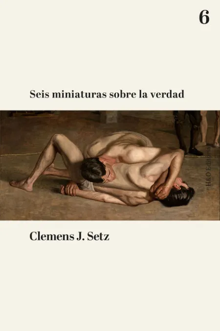 Seis Miniaturas Sobre la Verdad