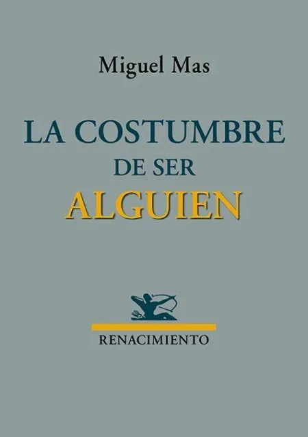 Costumbre de Ser Alguien,La