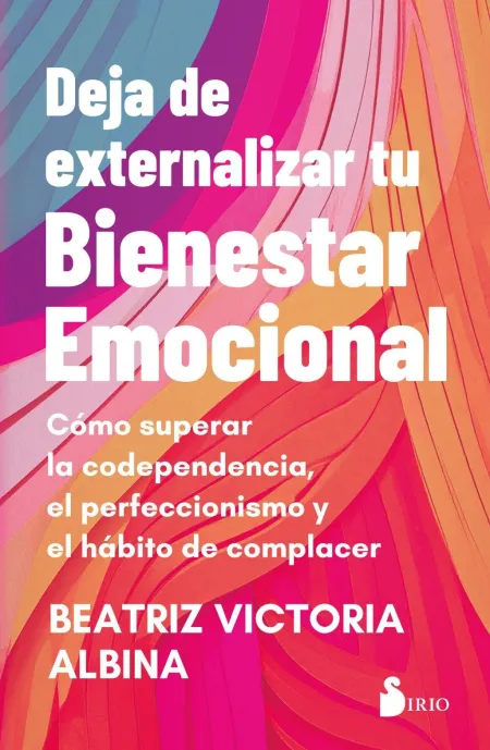 Deja de Externalizar tu Bienestar Emocional