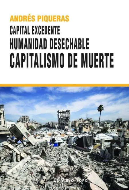 Capital Excedente Humanidad Desechable Capitalismo