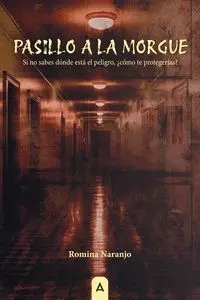 Pasillo a la Morgue
