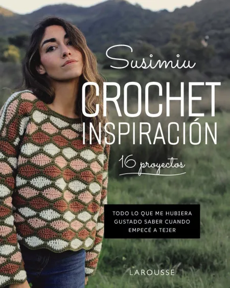 Crochet Inspiración Susimiu. 16 Proyectos