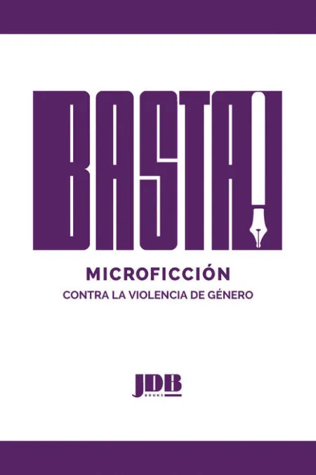 Basta. Microficción Contra la Violencia de Género