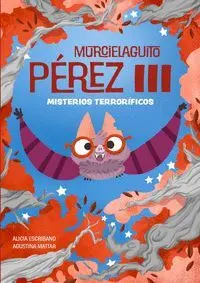 Murcielaguito Pérez Iii. Ministerios Terrorificos