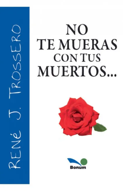 No te Mueras con Tus Muertos