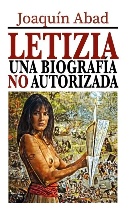 Letizia, una Biografía no Autorizada