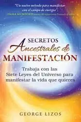Secretos Ancestrales de Manifestacion