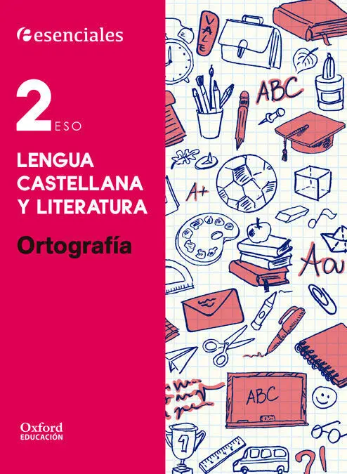016 2Eso Ortografía Lengua Castellana y Literatura Esenciales