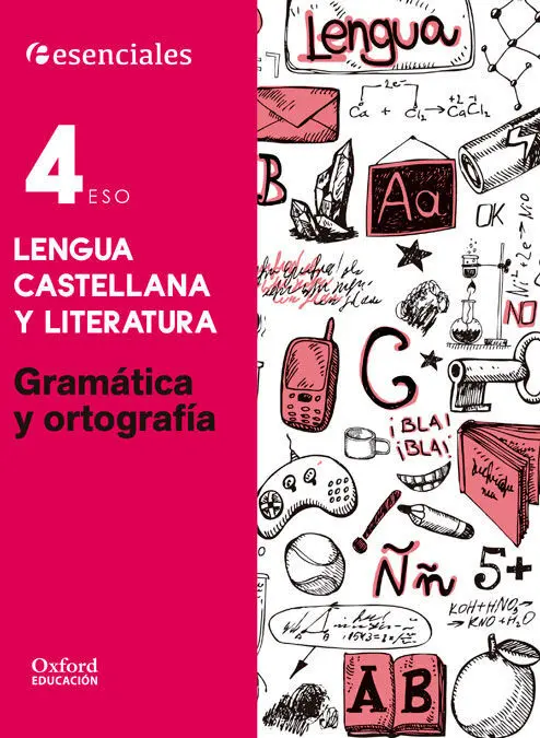 016 4Eso Gramática y Ortografía. Lengua Castellana y Literatura -Esenciales