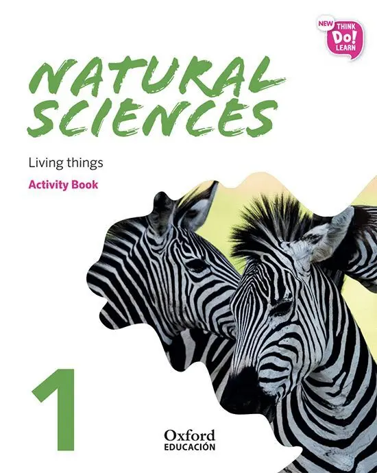 020 1Ep Wb New Think Do Learn Natural Sciences 1. Activity Book. Module 2. Living Things.
