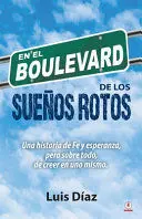 En el Boulevard de los Sueños Rotos