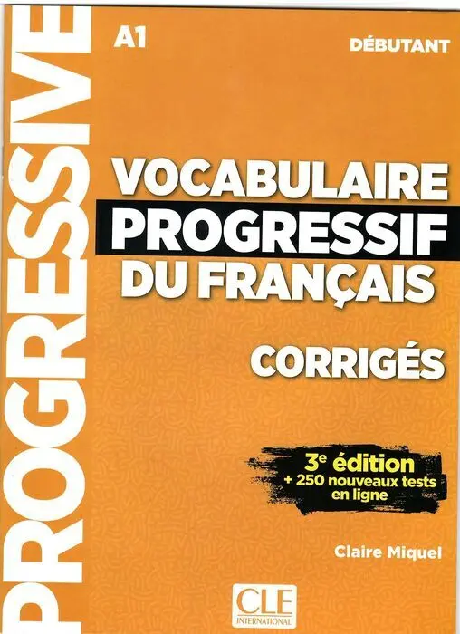 Vocabulaire Progressif Du Français Débutant A1 - Corrigés