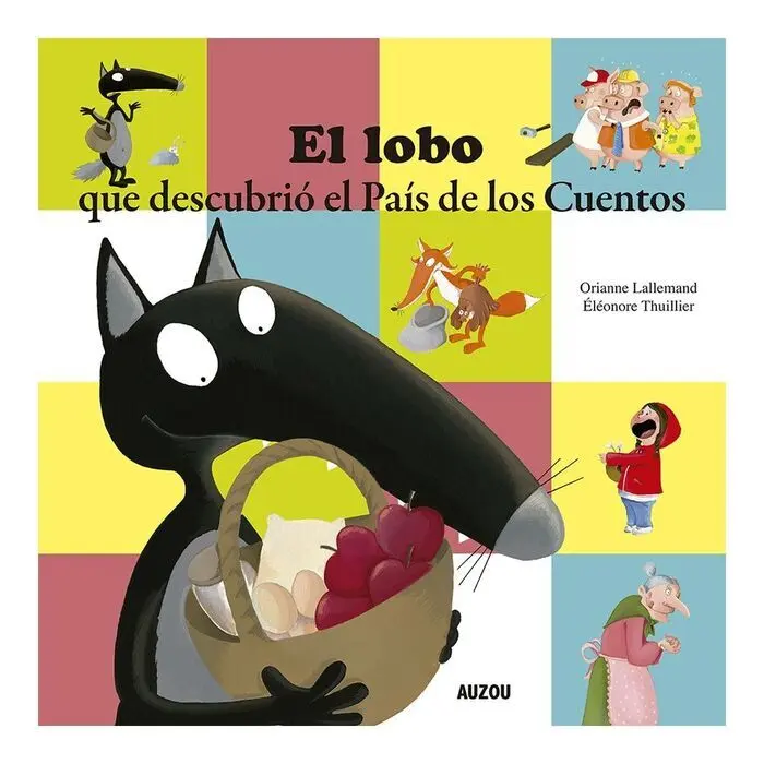 El Lobo que Descubrio el Pais de los Cuentos