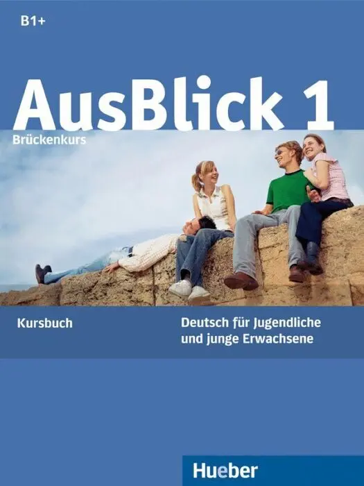 Ausblick 1 B1 - Kursbuch (Bruckenkurs)