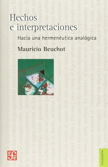 Hechos e Interpretaciones. Hacia una Hermeneutica Analogica