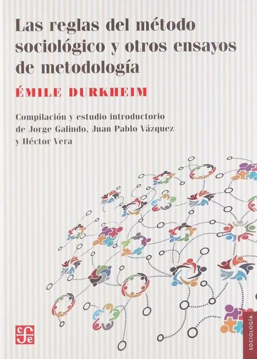 Reglas del Metodo Sociologico y Otros Ensayos Metodologia
