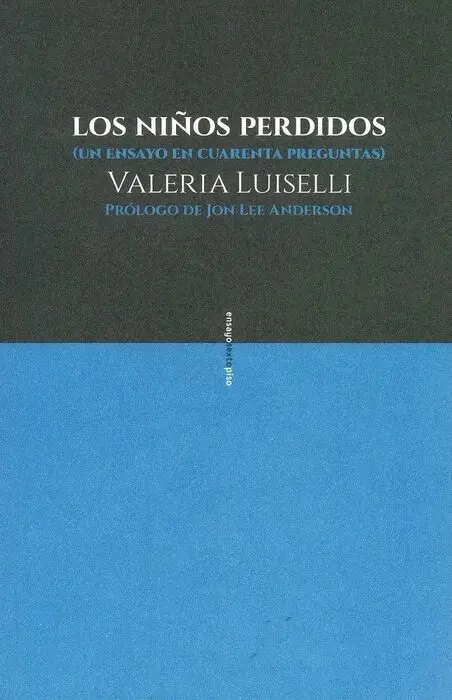 Los Niños Perdidos ( un Ensayo en Cuarenta Preguntas )