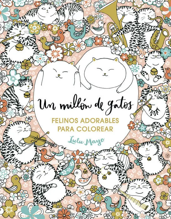 Un Millón de Gatos: Felinos Adorables para Colorear