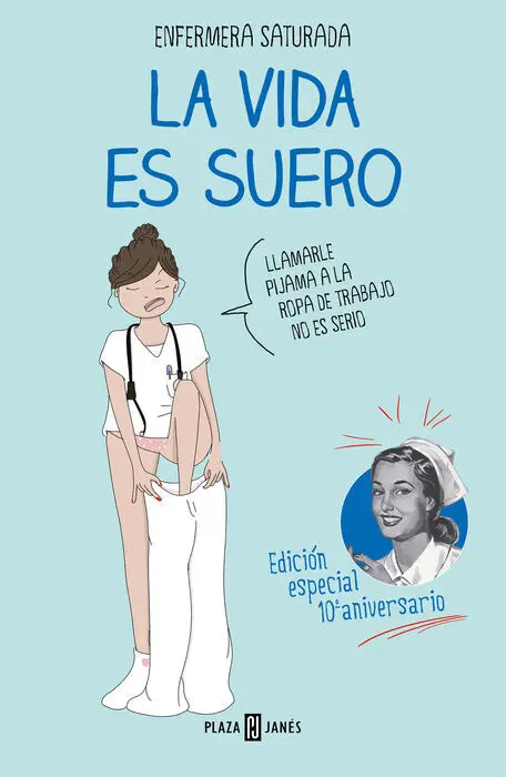 La Vida Es Suero. Edicion Especial 10 Aniversario