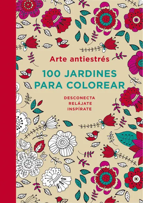 Arte Antiestres: 100 Jardines para Color
