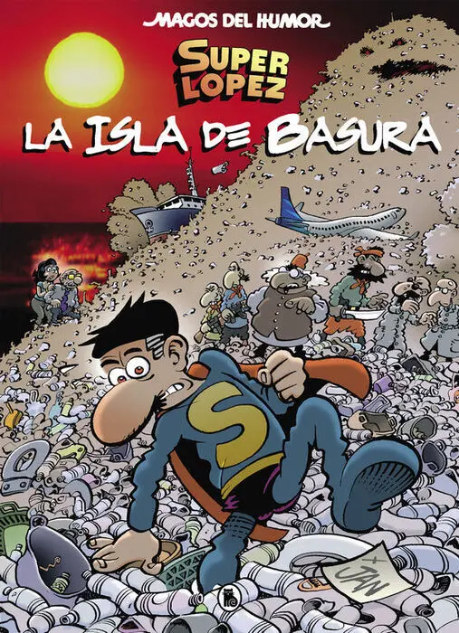 La Isla de Basura (Magos del Humor 197) Superlópez.