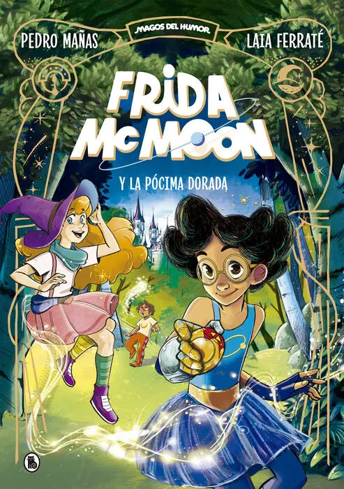 Frida Mc Moon y la Pócima Dorada (Magos del Humor Frida Mc Moon 2)