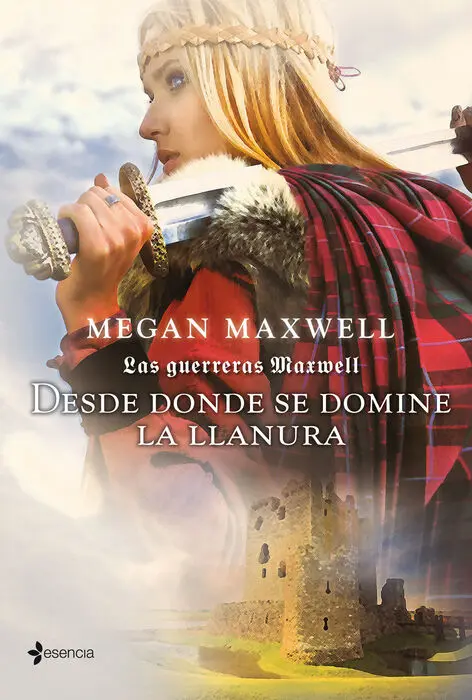 T2 las Guerreras Maxwell. Desde Donde se Domine la Llanura